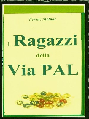 cover image of I Ragazzi della Via Pal